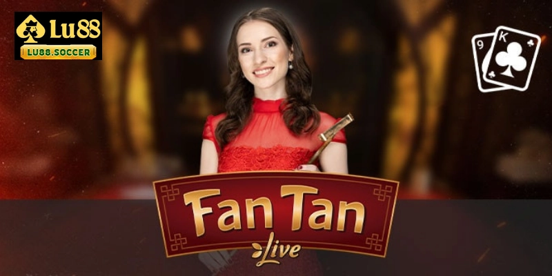 Fantan là gì?